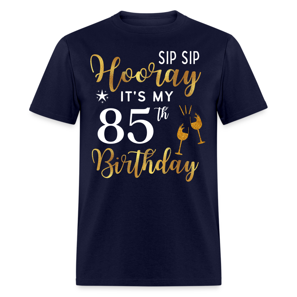 HOORAY IT'S MY 85TH BIRTHDAY SHIRT