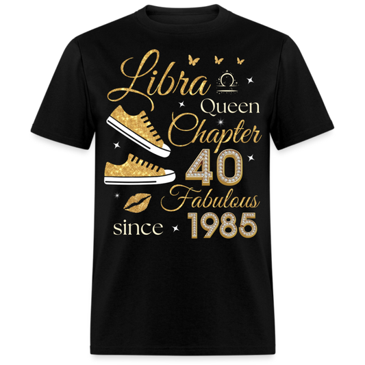 LIBRA QUEEN CHAPTER 40 FAB SINCE 1985 UNISEX SHIRT