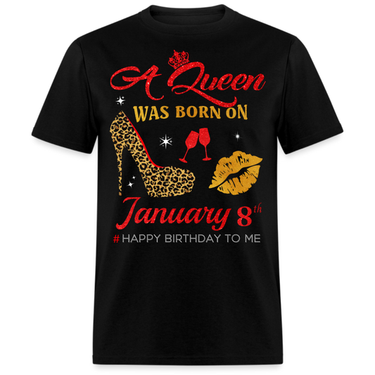 BIRTHDAY QUEEN JANUARY 8TH SHIRT