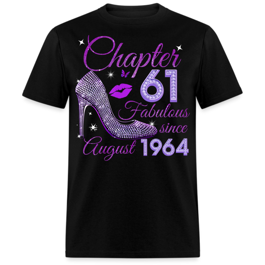 CHAPTER 61 FABULOUS SINCE AUGUST 1964 UNISEX SHIRT