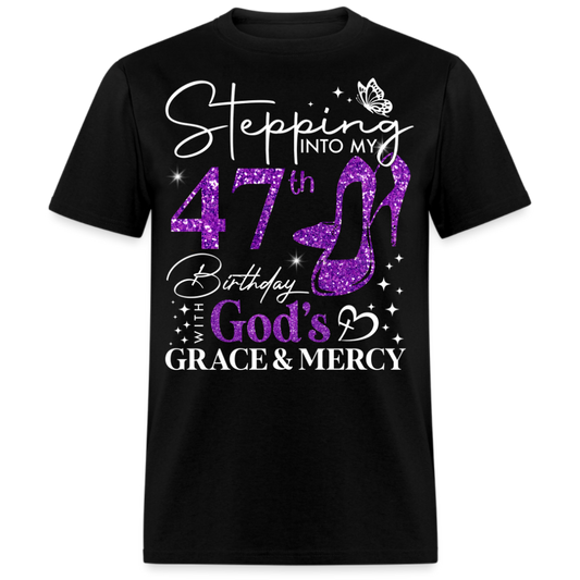 STEPPING INTO MY 47TH BIRTHDAY WITH GOD'S GRACE UNISEX SHIRT