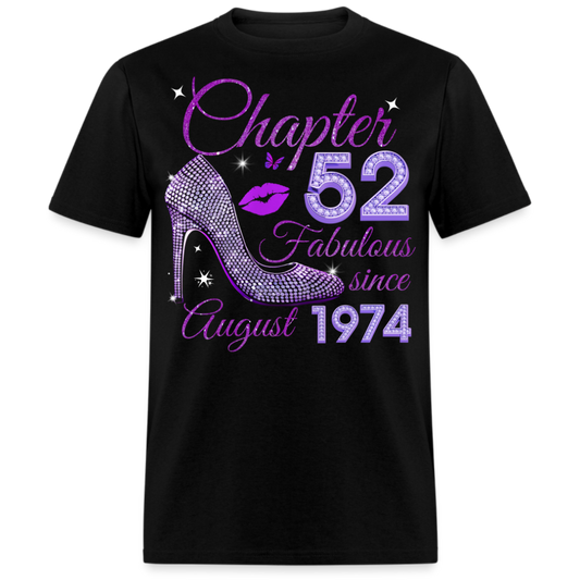 CHAPTER 52 FABULOUS SINCE AUGUST 1974 UNISEX SHIRT