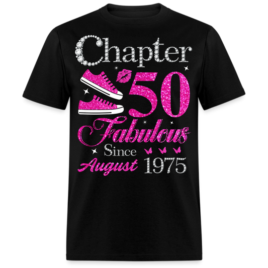 CHAPTER 50 FABULOUS SINCE AUGUST 1975 UNISEX SHIRT