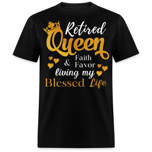 RETIRED QUEEN FAITH & FAVOR LIVING MY BLESSED LIFE UNISEX SHIRT