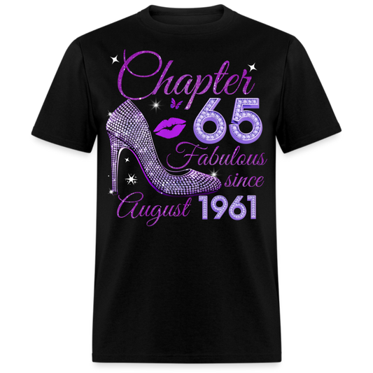 CHAPTER 65 FABULOUS SINCE AUGUST 1961 UNISEX SHIRT