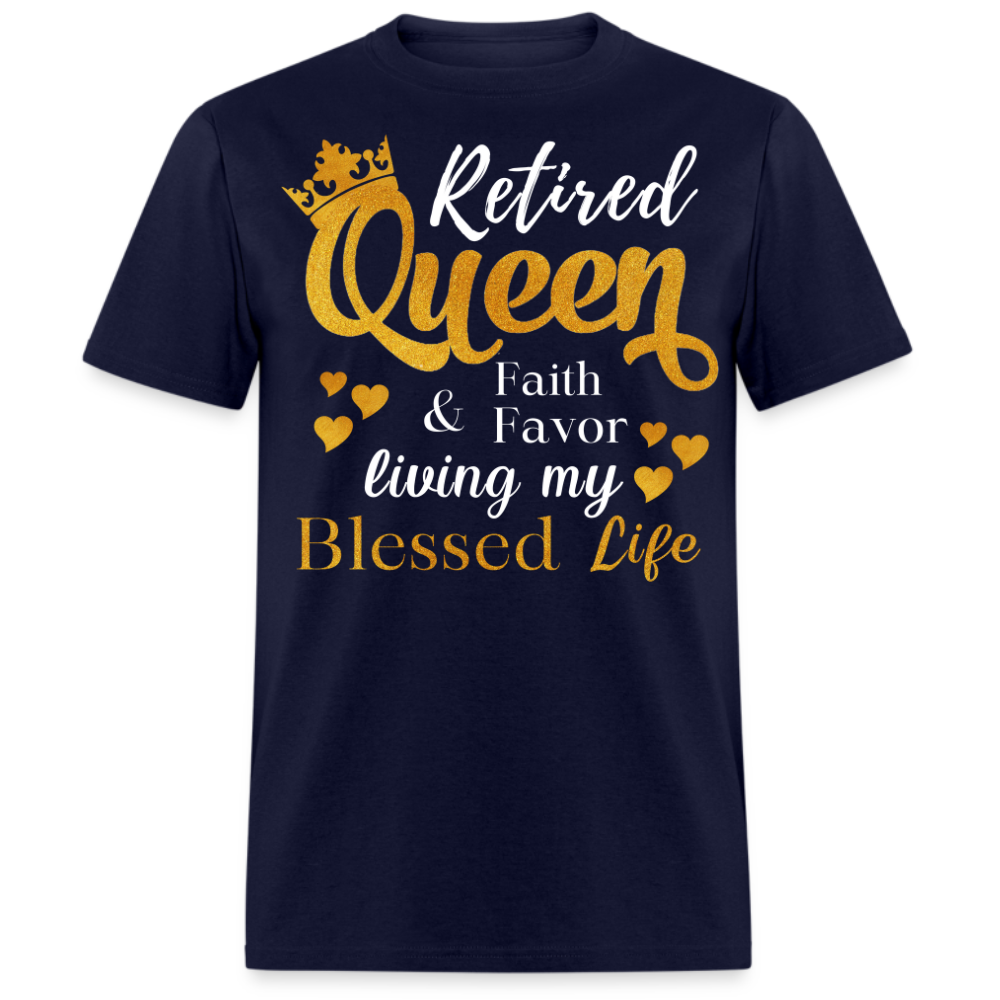 RETIRED QUEEN FAITH & FAVOR LIVING MY BLESSED LIFE UNISEX SHIRT