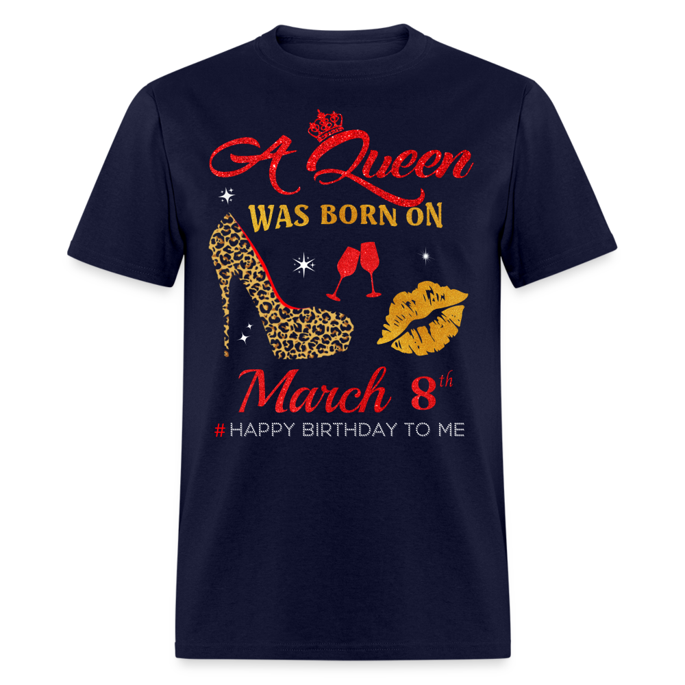 BIRTHDAY QUEEN MARCH 8TH SHIRT