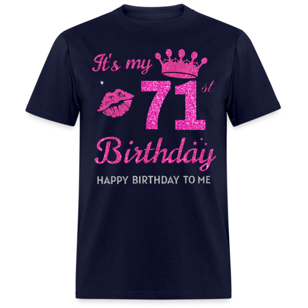 MY 71ST BIRTHDAY UNISEX SHIRT