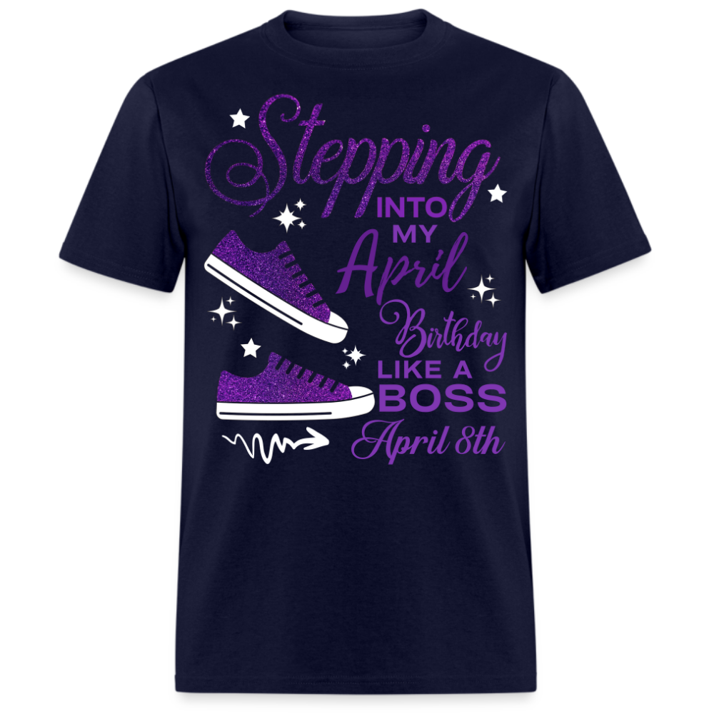 STEPPING INTO APRIL 08 BIRTHDAY UNISEX SHIRT