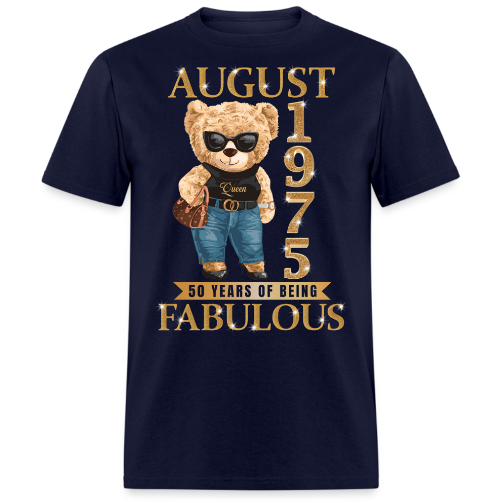 AUGUST QUEEN 1975 50 YEARS OF BEING FABULOUS UNISEX SHIRT