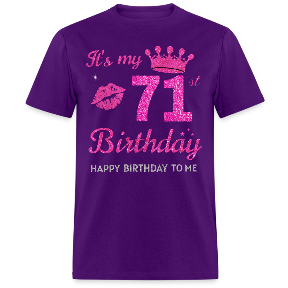 MY 71ST BIRTHDAY UNISEX SHIRT