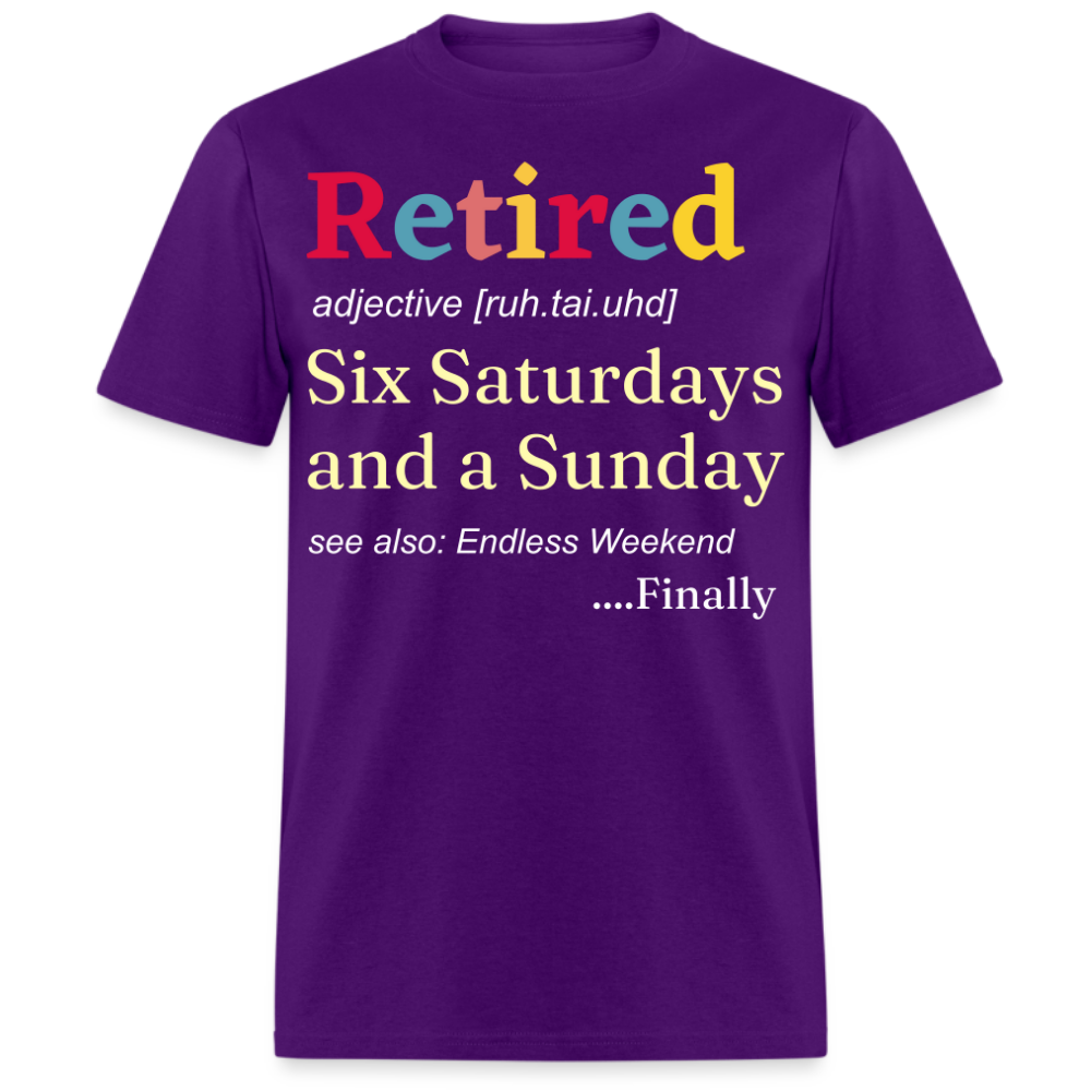 RETIRED SIX SATURDAYS AND A SUNDAY UNISEX SHIRT