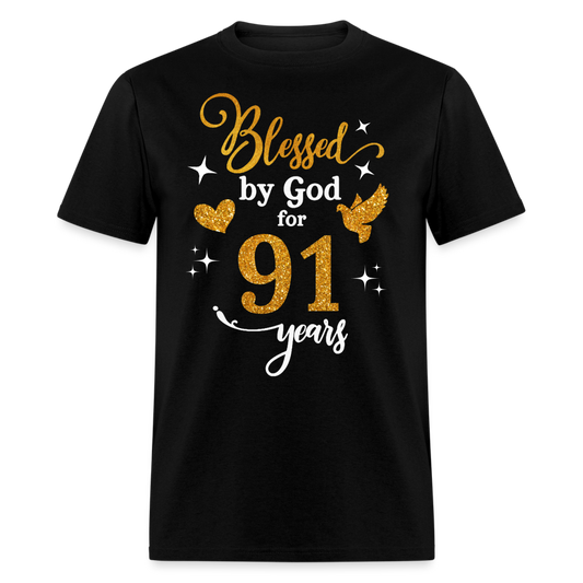 BLESSED BY GOD FOR 91 YEARS UNISEX SHIRT
