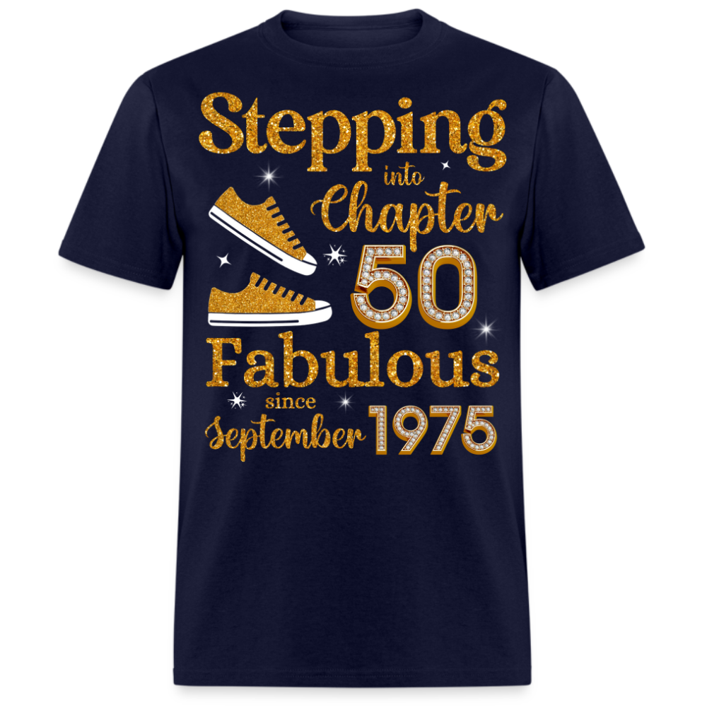 STEPPING INTO CHAPTER 50 FAB SINCE SEPTEMBER 1975 UNISEX SHIRT