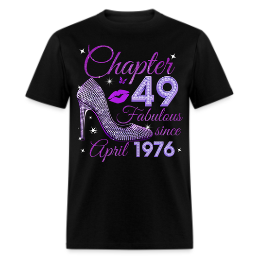 CHAPTER 49 FABULOUS SINCE APRIL 1976 UNISEX SHIRT