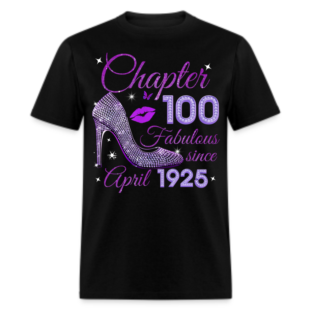 CHAPTER 100 FABULOUS SINCE APRIL 1925 UNISEX SHIRT