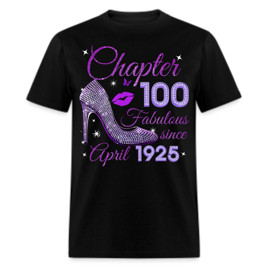 CHAPTER 100 FABULOUS SINCE APRIL 1925 UNISEX SHIRT