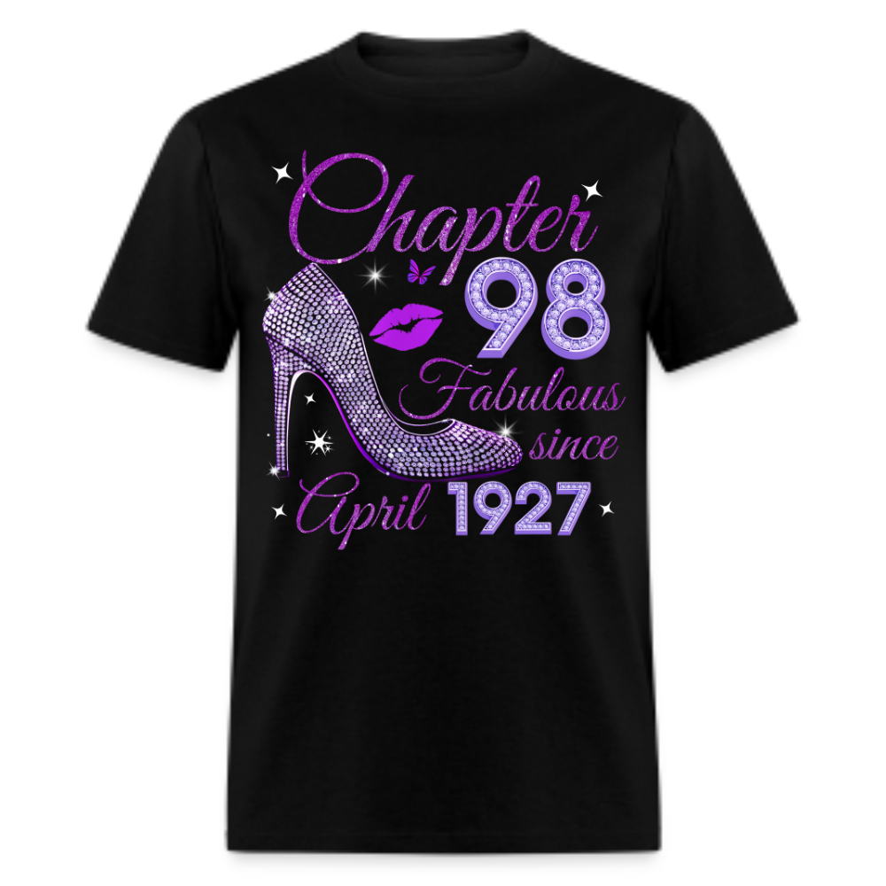 CHAPTER 98 FABULOUS SINCE APRIL 1927 UNISEX SHIRT