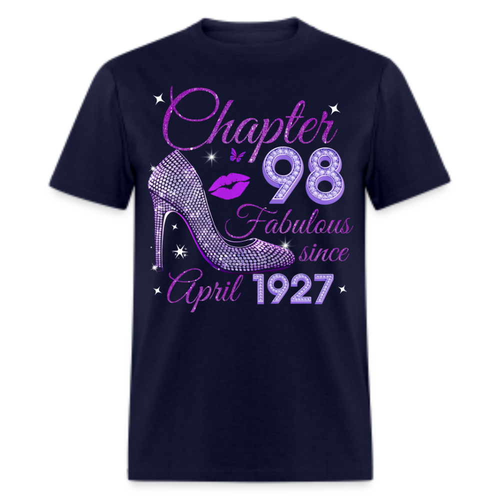 CHAPTER 98 FABULOUS SINCE APRIL 1927 UNISEX SHIRT