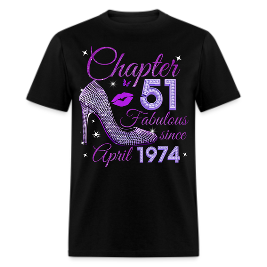 CHAPTER 51 FABULOUS SINCE APRIL 1974 UNISEX SHIRT