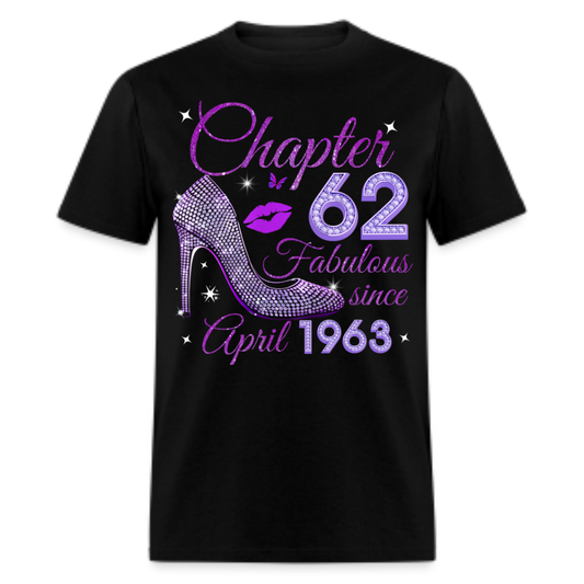 CHAPTER 62 FABULOUS SINCE APRIL 1963 UNISEX SHIRT