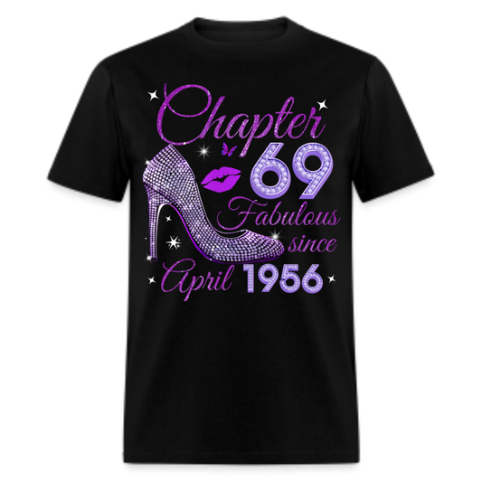 CHAPTER 69 FABULOUS SINCE APRIL 1956 UNISEX SHIRT