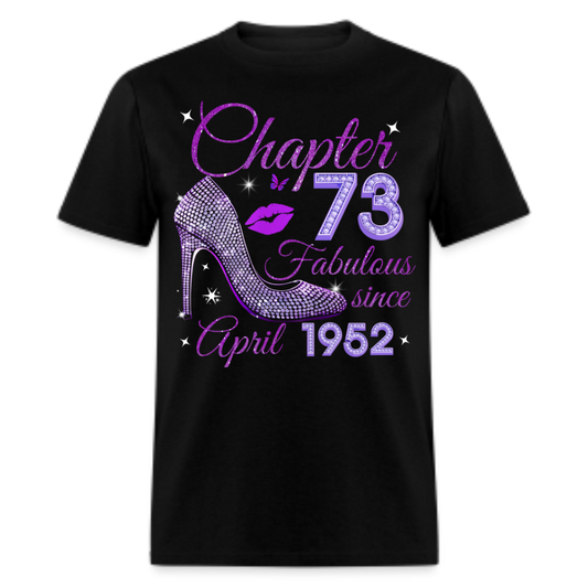 CHAPTER 73 FABULOUS SINCE APRIL 1952 UNISEX SHIRT