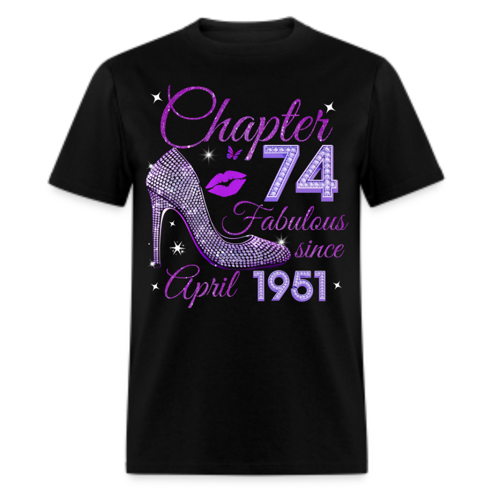 CHAPTER 74 FABULOUS SINCE APRIL 1951 UNISEX SHIRT