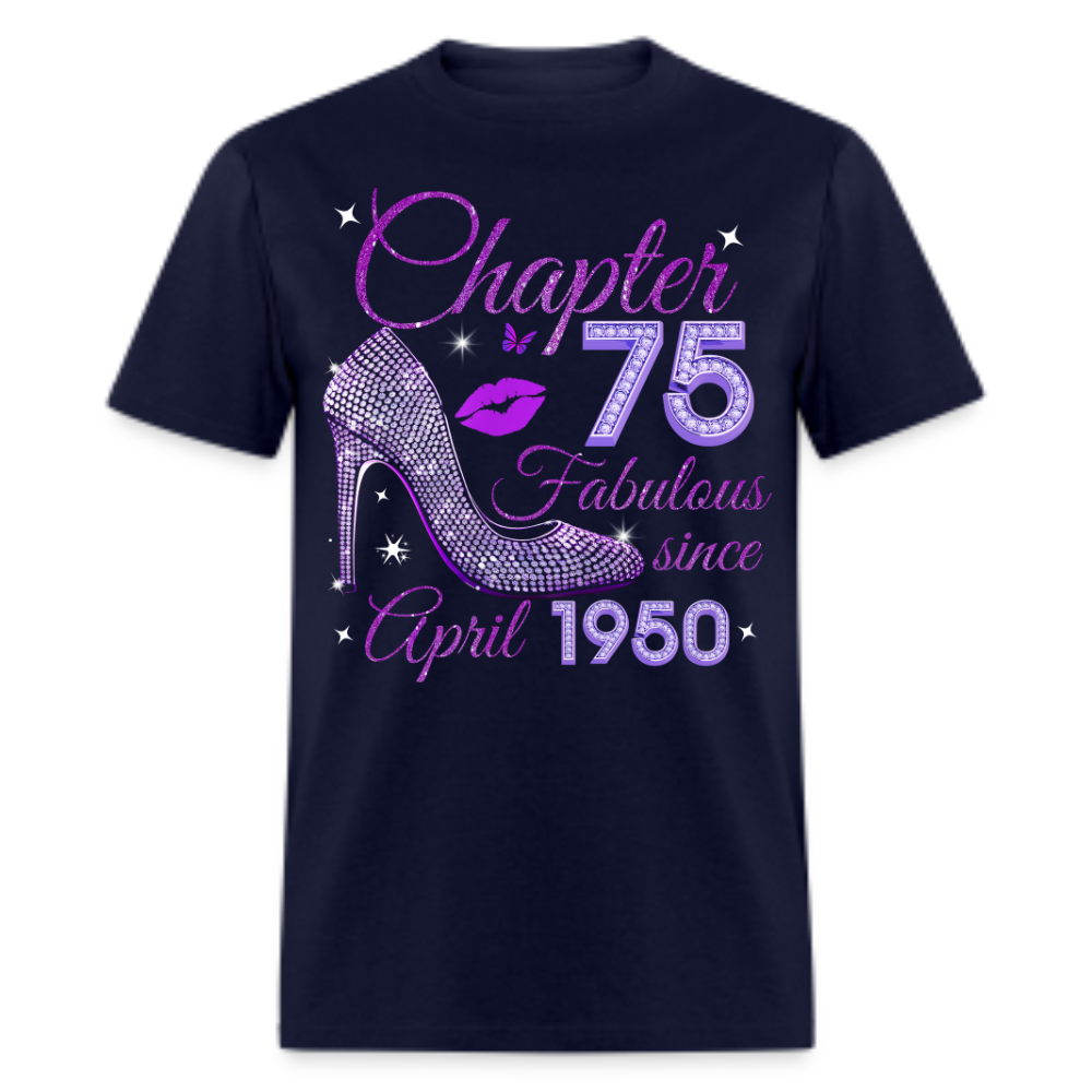 CHAPTER 75 FABULOUS SINCE APRIL 1950 UNISEX SHIRT