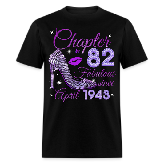 CHAPTER 82 FABULOUS SINCE APRIL 1943 UNISEX SHIRT