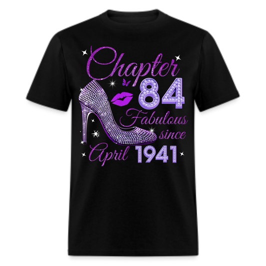 CHAPTER 84 FABULOUS SINCE APRIL 1941 UNISEX SHIRT