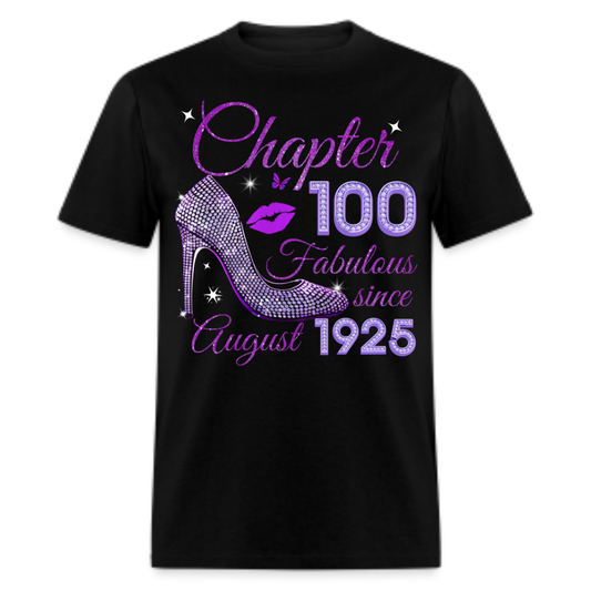 CHAPTER 100 FABULOUS SINCE AUGUST 1925 UNISEX SHIRT