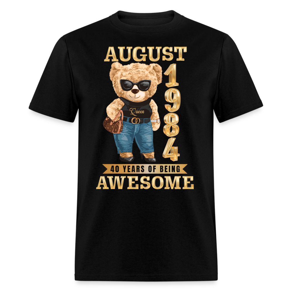 AUGUST 1984 40 YEARS OF BEING AWESOME SHIRT