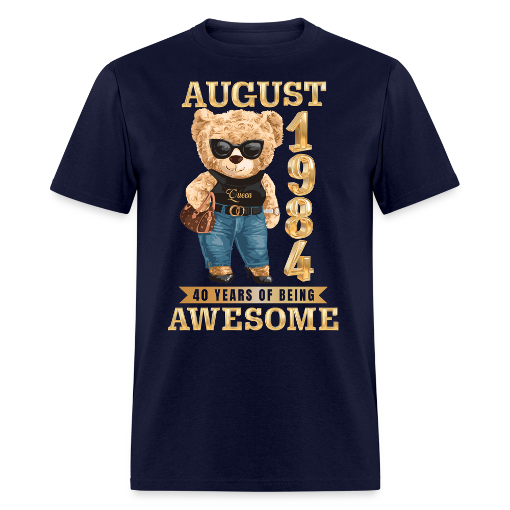 AUGUST 1984 40 YEARS OF BEING AWESOME SHIRT