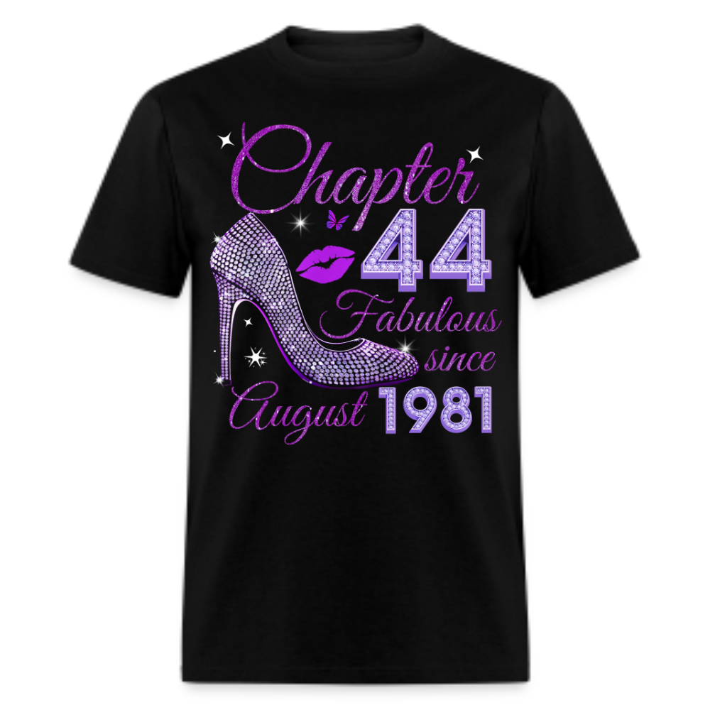 CHAPTER 44 FABULOUS SINCE AUGUST 1981 UNISEX SHIRT