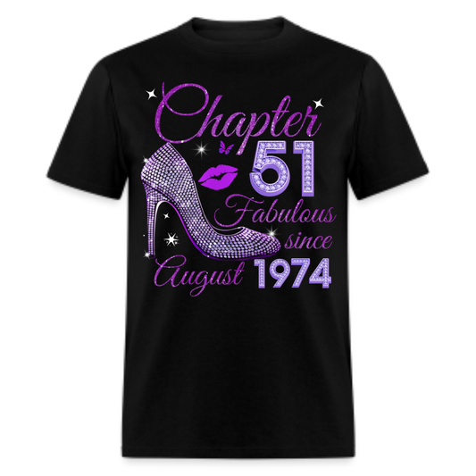 CHAPTER 51 FABULOUS SINCE AUGUST 1974 UNISEX SHIRT