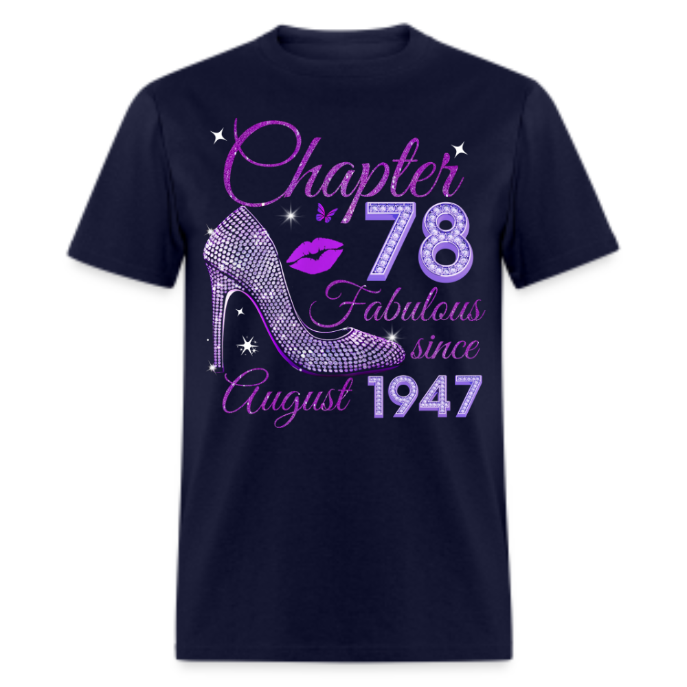 CHAPTER 78 FABULOUS SINCE AUGUST 1947 UNISEX SHIRT