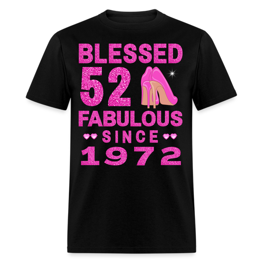 BLESSED 52 FAB SINCE 1972 UNISEX SHIRT