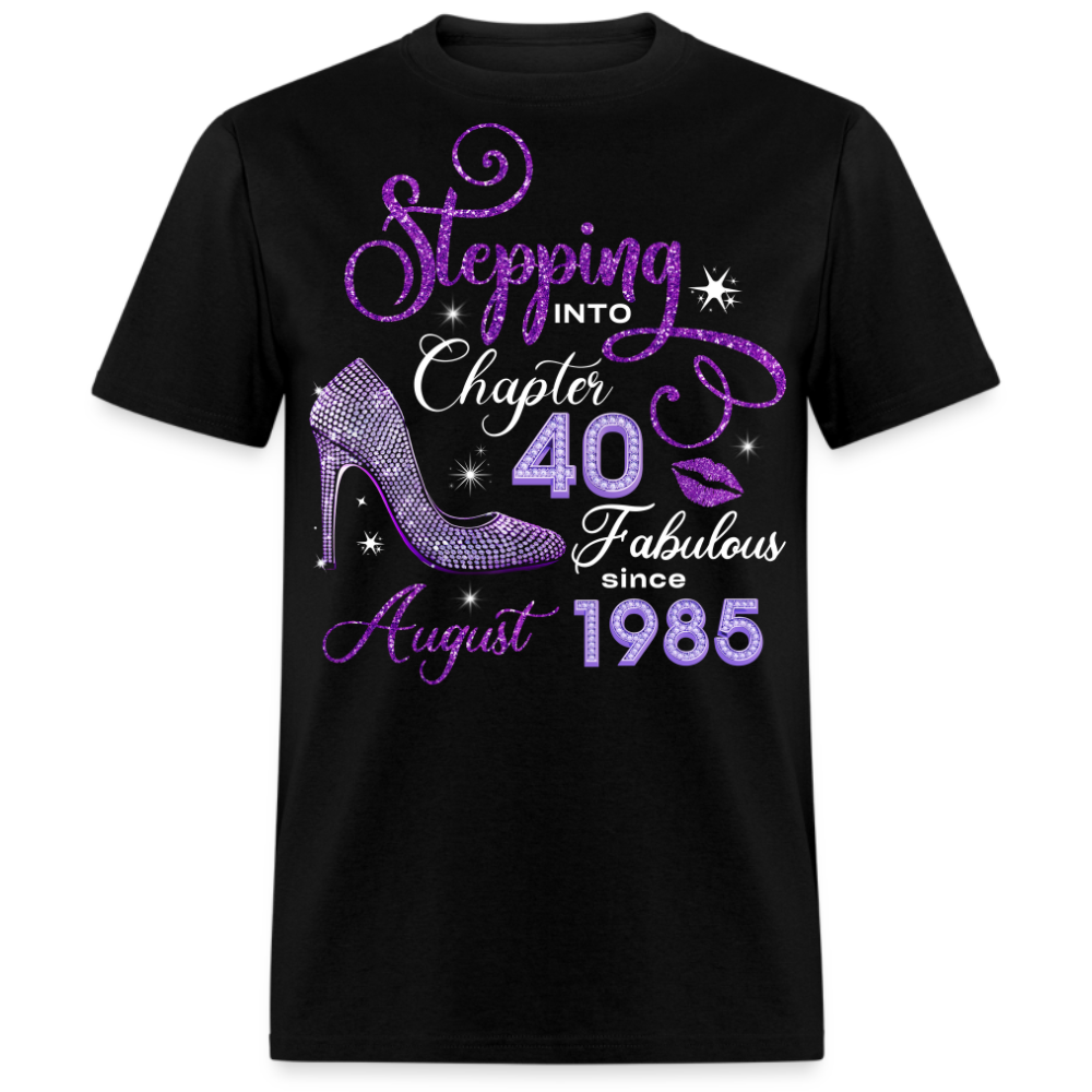 STEPPING INTO CHAPTER 40 FAB SINCE AUGUST 1985 UNISEX SHIRT