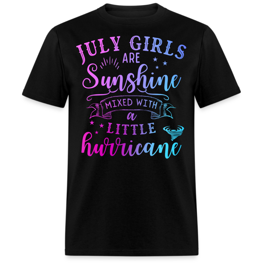 JULY GIRLS ARE SUNSHINE MIXED WITH A LITTLE HURRICANE UNISEX SHIRT