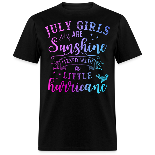 JULY GIRLS ARE SUNSHINE MIXED WITH A LITTLE HURRICANE UNISEX SHIRT