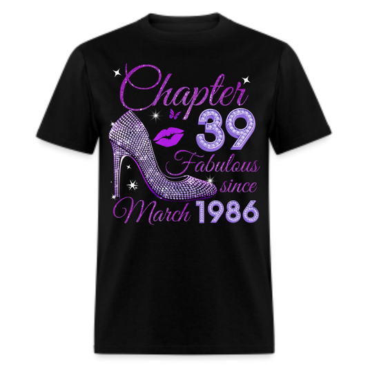 CHAPTER 39 FABULOUS SINCE MARCH 1986 UNISEX SHIRT