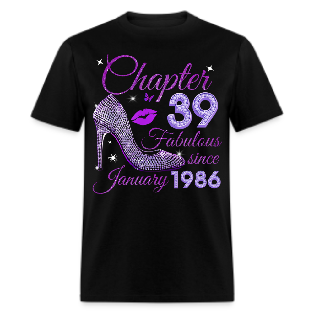 CHAPTER 39 FABULOUS SINCE JANUARY 1986 UNISEX SHIRT