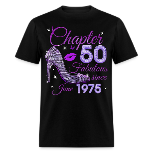 CHAPTER 50 FABULOUS SINCE JUNE 1975 UNISEX SHIRT