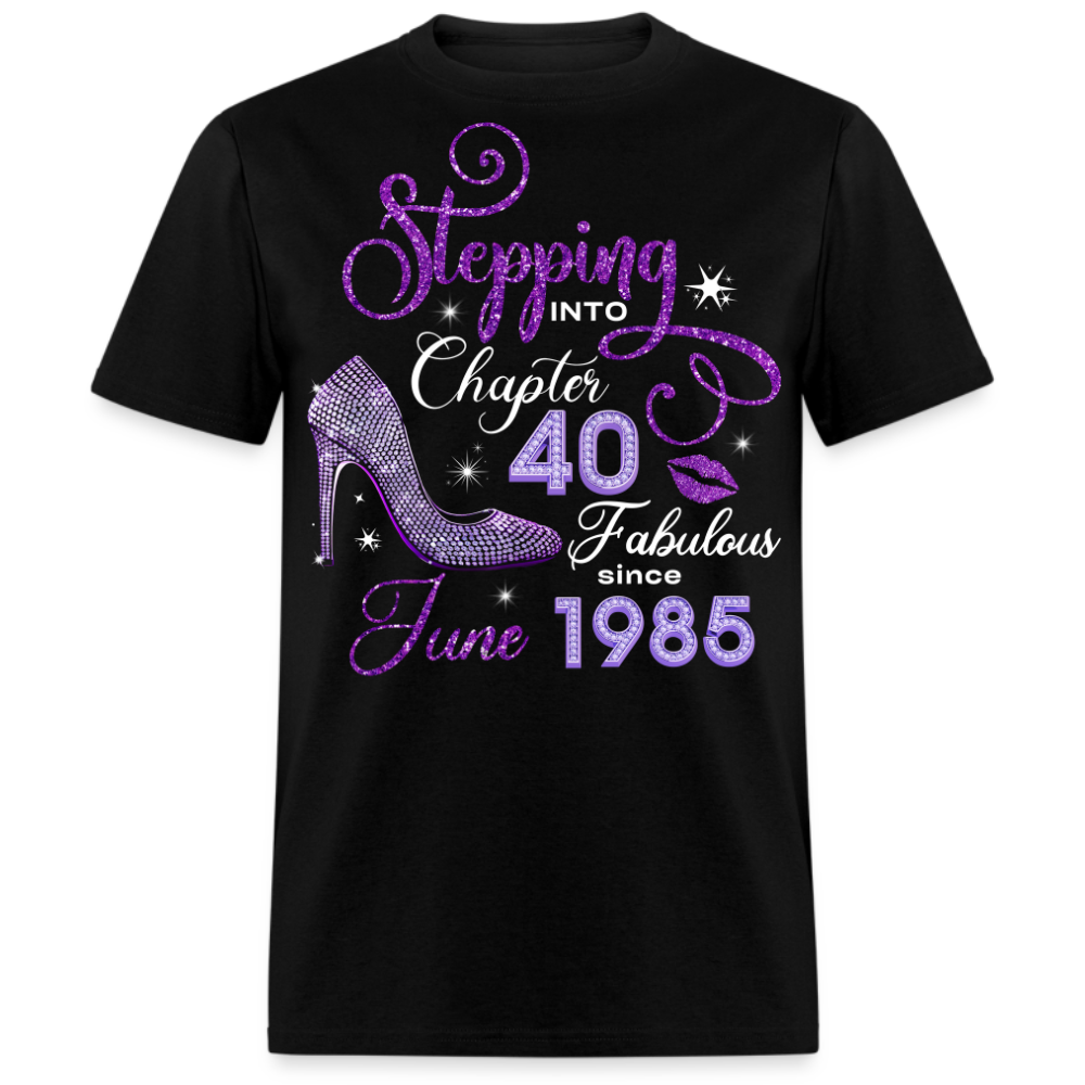 STEPPING INTO CHAPTER 40 FAB SINCE JUNE 1985 UNISEX SHIRT