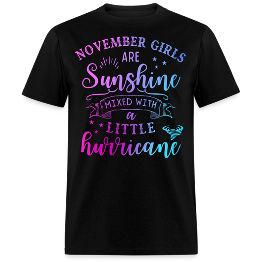 NOVEMBER GIRLS ARE SUNSHINE MIXED WITH A LITTLE HURRICANE UNISEX SHIRT