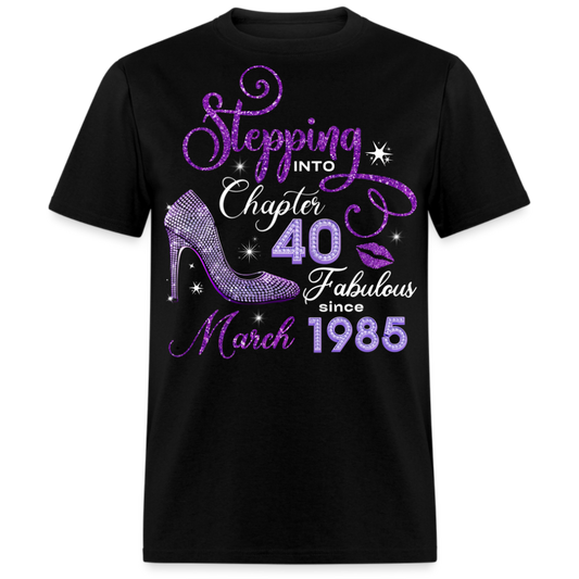 STEPPING INTO CHAPTER 40 FAB SINCE MARCH 1985 UNISEX SHIRT