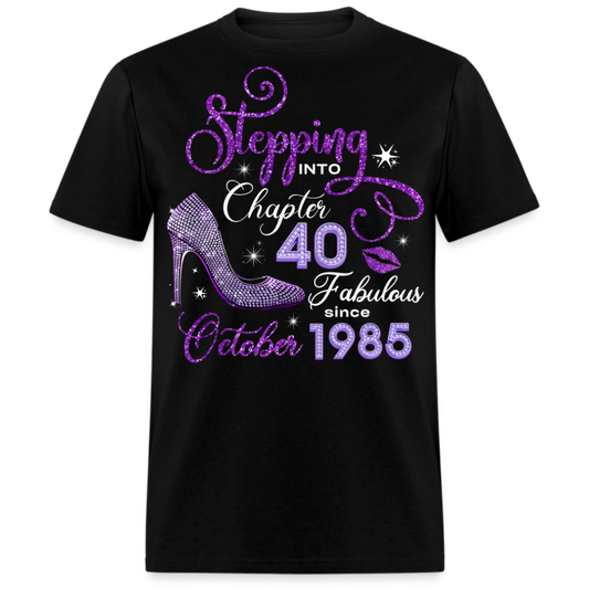 STEPPING INTO CHAPTER 40 FAB SINCE OCTOBER 1985 UNISEX SHIRT