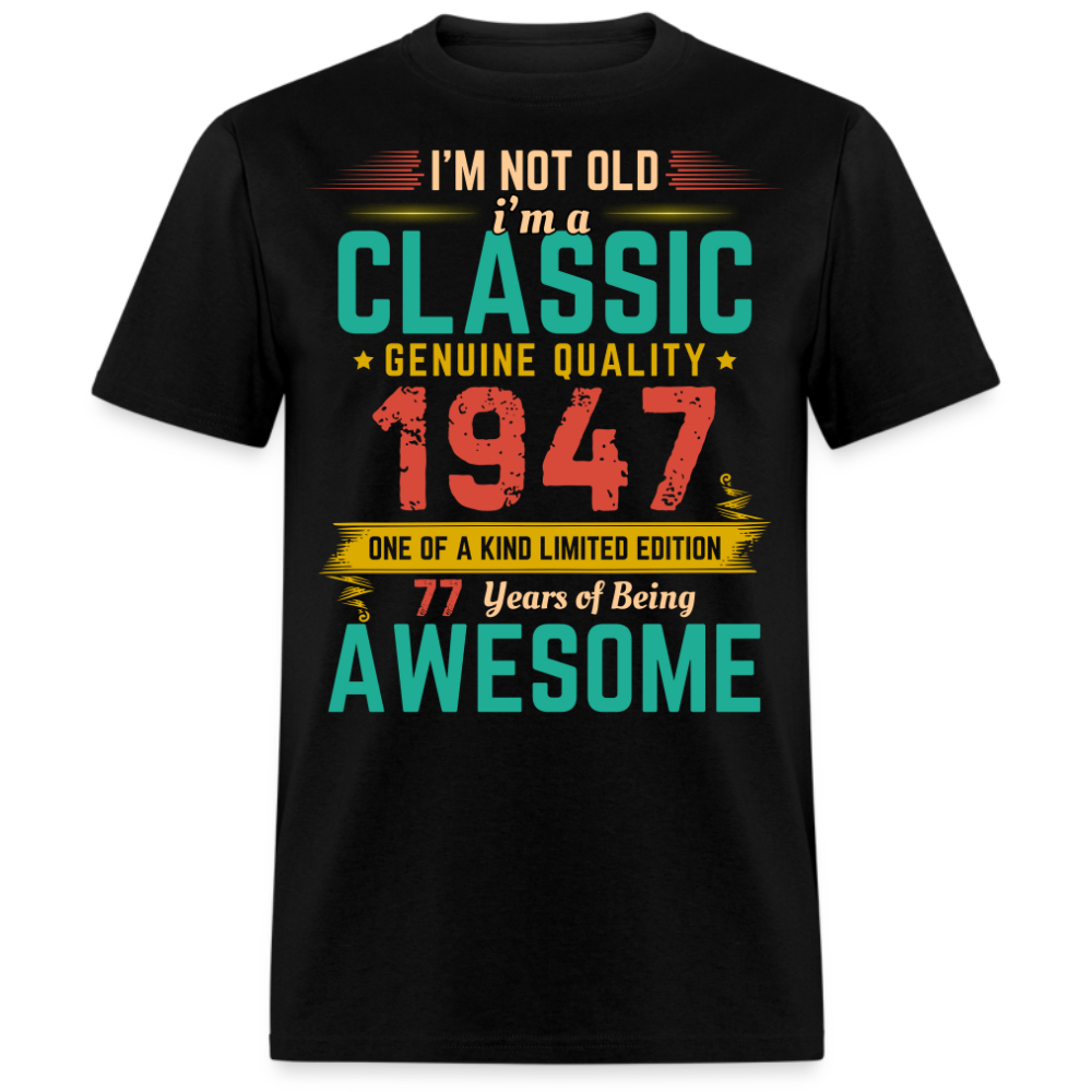 1947 LIMITED EDITION 77 YEARS OF BEING AWESOME SHIRT