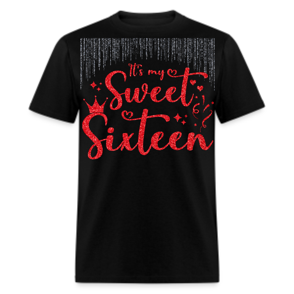 IT'S MY SWEET SIXTEEN UNISEX SHIRT